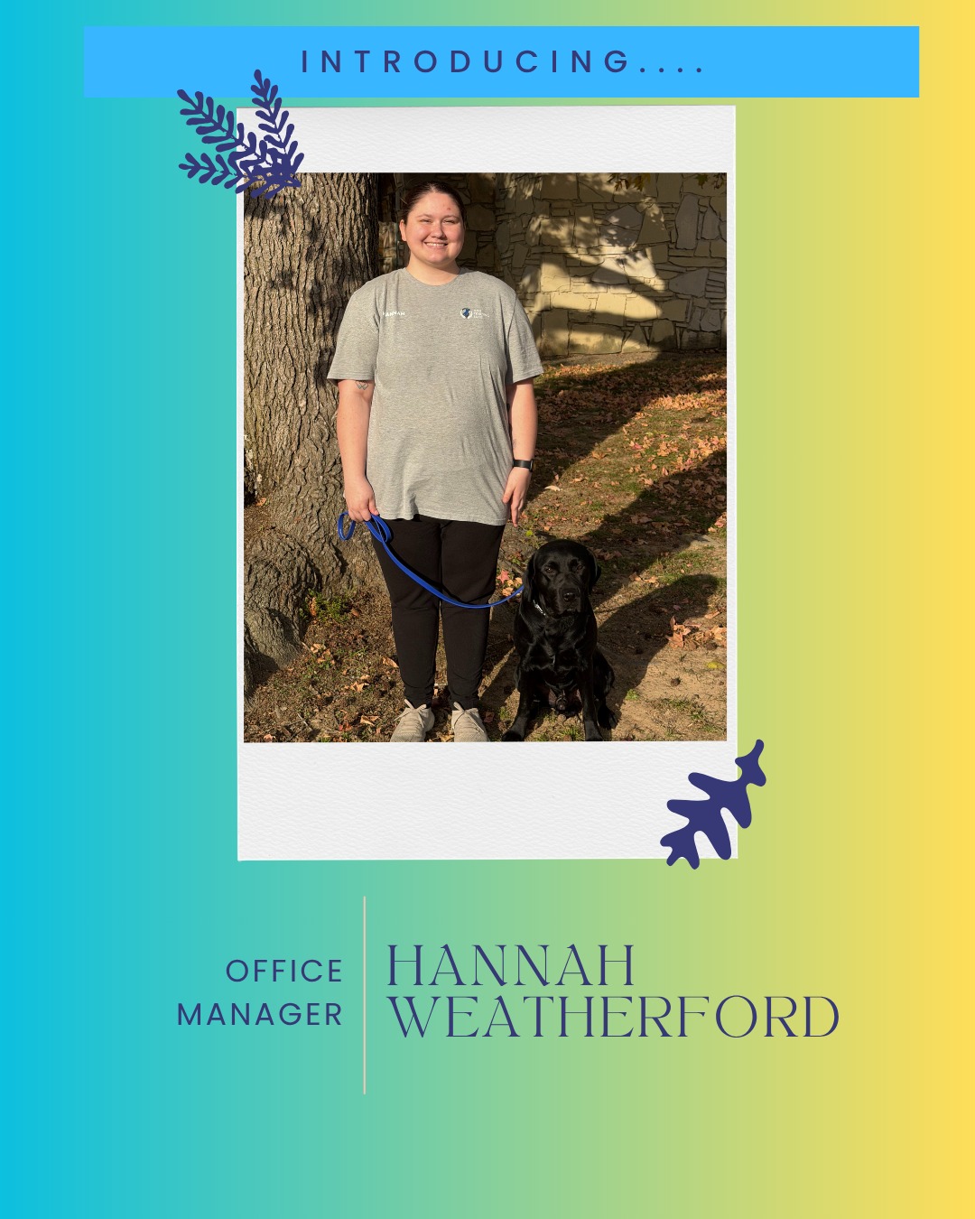 Meet the Team aka our Office Manager: Hannah Weatherford! 